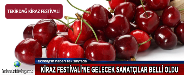 KİRAZ FESTVALİ'NE GELECEK SANATÇILAR BELLİ OLDU